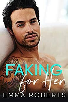 Faking For Her by Emma Roberts