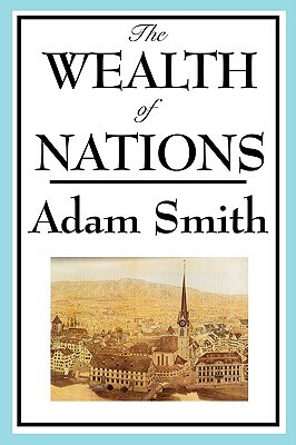 The Wealth of Nations: Books 1-5 by Adam Smith