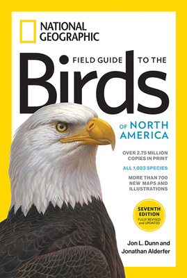 National Geographic Field Guide to the Birds of North America, 7th Edition by Jonathan Alderfer, Jon L. Dunn
