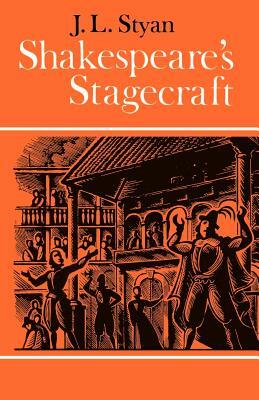 Shakespeare's Stagecraft by J. L. Styan