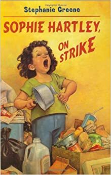 Sophie Hartley, On Strike by Stephanie Greene