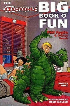 The XXXenophile Big Book 'O Fun by Phil Foglio