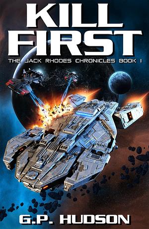 Kill First by G.P. Hudson, G.P. Hudson