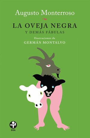 La oveja negra y demas fabulas by Augusto Monterroso