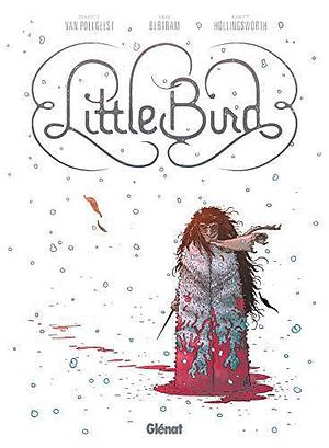 Little Bird, Vol. 1 by Darcy Van Poelgeest