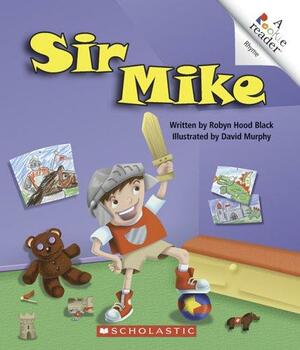 Sir Mike by Robyn Hood Black
