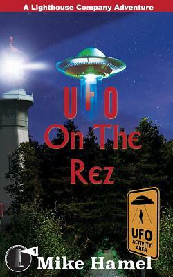 UFO on the Rez: The Lighthouse Company by Mike Hamel