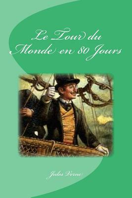 Le Tour du Monde en 80 Jours by Jules Verne