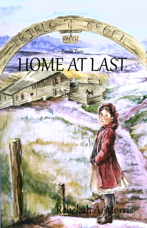 Home at Last by Rebekah A. Morris, Nikola Belley