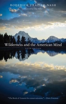 Wilderness and the American Mind by Roderick Frazier Nash