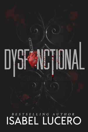Dysfunctional by Isabel Lucero