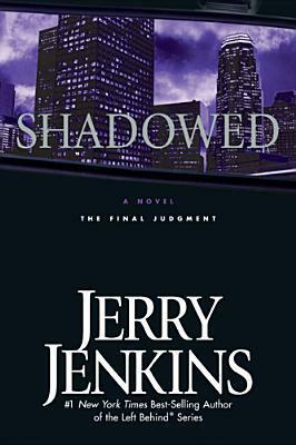 Shadowed: The Final Judgment by Jerry B. Jenkins
