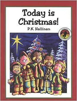 Today Is Christmas! by P.K. Hallinan