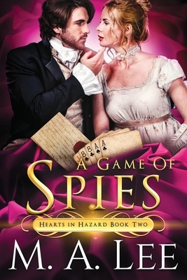A Game of Spies by M.A. Lee