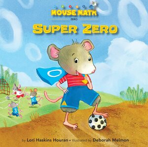 Super Zero by Deborah Melmon, Lori Haskins Houran