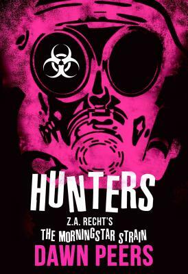 Hunters, Volume 5: A Morningstar Strain Novel by Z.A. Recht, Dawn Peers