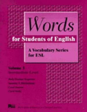 Words for Students of English, Vol. 3, Volume 3: A Vocabulary Series for ESL by Carol Jasnow, Holly Deemer Rogerson, Suzanne Hershelman