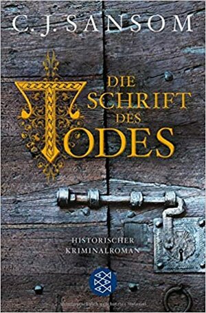 Die schrift des todes by C.J. Sansom