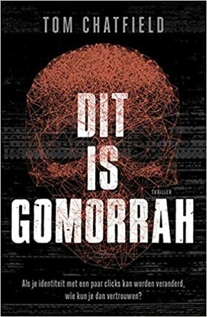 Dit is Gomorrah by Tom Chatfield