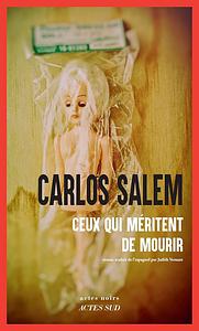 Ceux qui méritent de mourir by Carlos Salem