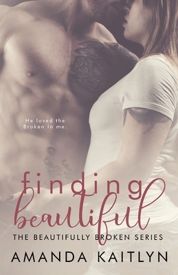 Finding Beautiful by Amanda Kaitlyn