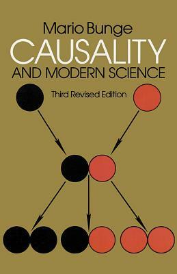 Causality and Modern Science: Third Revised Edition by Mario Bunge