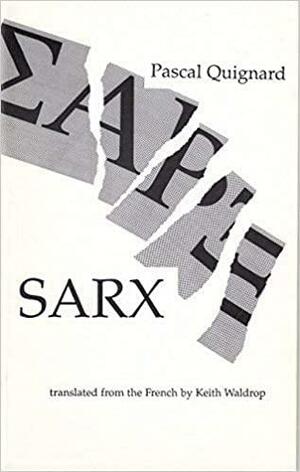 Sarx by Pascal Quignard