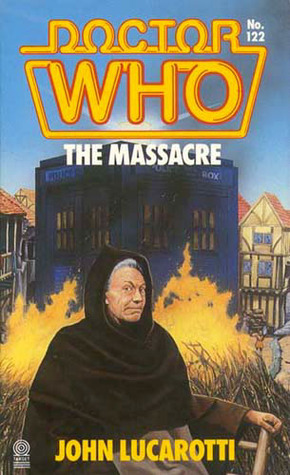 Doctor Who: The Massacre by John Lucarotti