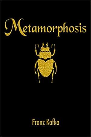 Metamorphosis by Franz Kafka