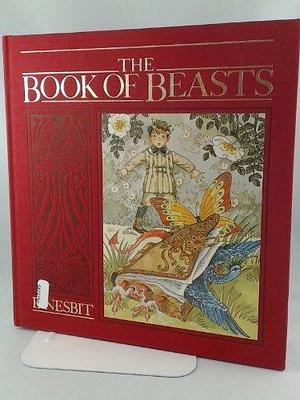 Book of Beasts by Annabel Spenceley, E. Nesbit