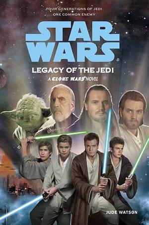 Legacy of the Jedi by Jude Watson