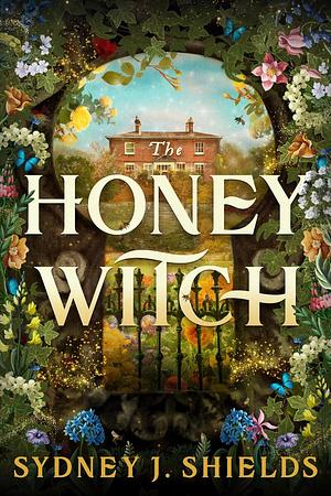 The Honey Witch by Sydney J. Shields