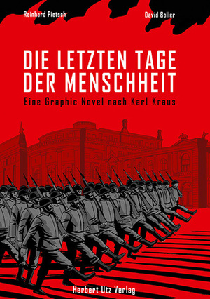 Die letzten Tage der Menschheit. Eine Graphic Novel nach Karl Kraus by Karl Kraus, David Boller