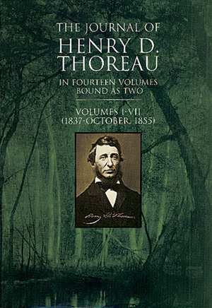 The Journal of Henry D. Thoreau: In Fourteen Volumes Bound as Two: Vols. I–VII by F.H. Allen, Bradford Torrey, Henry David Thoreau