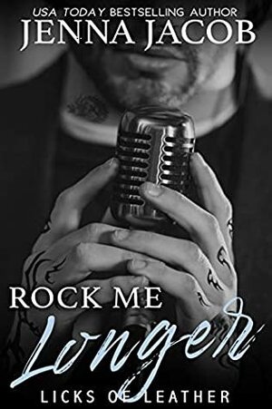 Rock Me Longer by Jenna Jacob