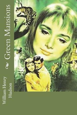 Green Mansions by William Henry Hudson