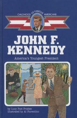 John Fitzgerald Kennedy: America's Youngest President by Lucy Post Frisbee