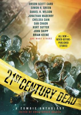 21st Century Dead: A Zombie Anthology by 