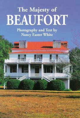 The Majesty of Beaufort by Nancy White