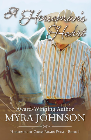 A Horseman's Heart by Myra Johnson