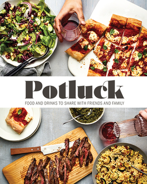 Potluck: Food and Drink to Share with Friends and Family by The Editors of Food & Wine