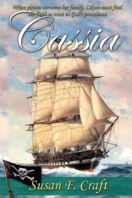 Cassia by Susan F. Craft