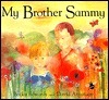 My Brother Sammy by Becky Edwards, David Armitage