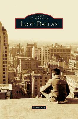 Lost Dallas by Mark Doty