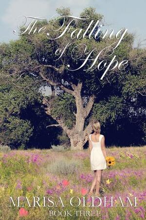 The Falling of Hope by Marisa Oldham