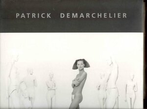 Patrick DeMarchelier: Forms by Patrick Demarchelier