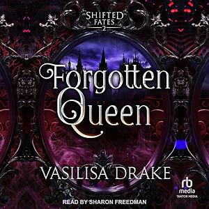 Forgotten Queen by Vasilisa Drake