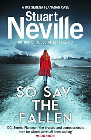 So Say the Fallen by Stuart Neville