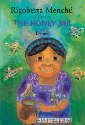 The Honey Jar by Domi, Rigoberta Menchú, Dante Liano