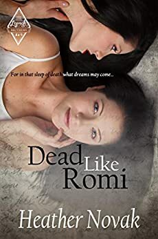 Dead Like Romi: Book 3 in the The Lynch Brothers Series by Heather Novak